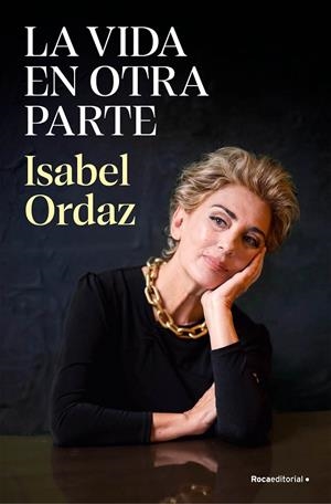 La vida en otra parte | 9788410096622 | Isabel Ordaz