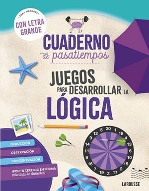 Juegos para desarrollar la lógica | 9788410124417 | Loïc Audrain ; Sandra Lebrun
