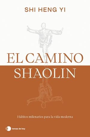 El camino shaolin | 9788419812575 | Shi Heng Yi