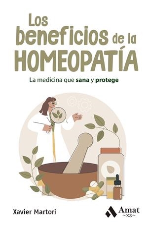 Los beneficios de la homeopatía | 9788419870667 | Xavier Martori
