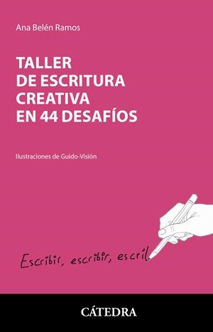 Taller de escritura creativa en 44 desafíos | 9788437643304 | Ana Belén Ramos