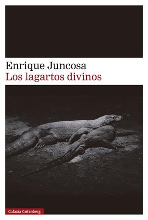 Los lagartos divinos | 9788410107526 | Enrique Juncosa