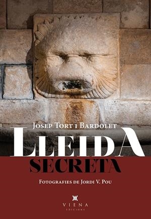 Lleida secreta | 9788419474261 | Josep Tort Bardolet