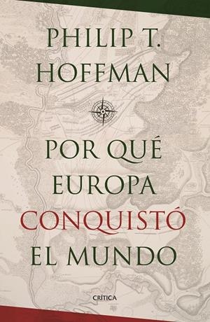 ¿Por qué Europa conquistó el mundo? | 9788498929034 | Philip T. Hoffman