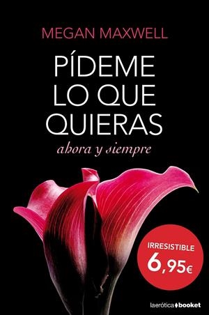 Pídeme lo que quieras, ahora y siempre (Pídeme lo que quieras; 2) | 9788408127406 | Megan Maxwell