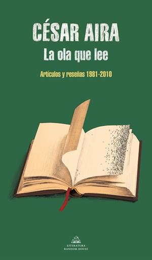 La ola que lee : artítulos y reseñas 1981-2010 | 9788439739418 | César Aira
