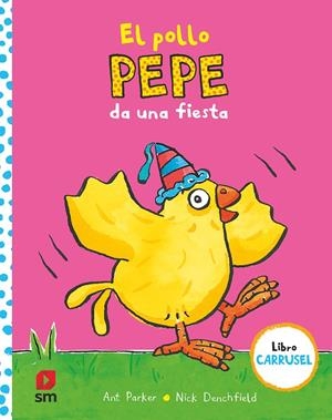 El pollo Pepe da una fiesta | 9788413921143 | Ant Parker