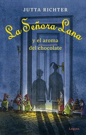 La señora Lana y el aroma del chocolate | 9788412158335 | Jutta Richter