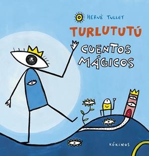 Turlututú cuentos mágicos | 9788417074067 | Hervé Tullet