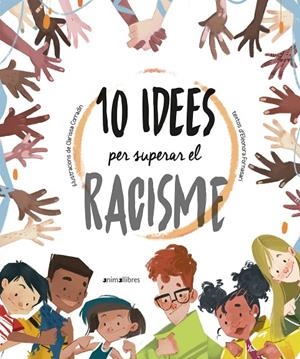 10 idees per superar el racisme | 9788418592317 | Eleonora Fornasari ; Clarissa Corradin