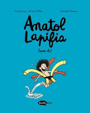 Som-hi! (Anatol Lapífia; 1) | 9788412257175 | Anne Didier ; Olivier Muller ; Clément Devaux