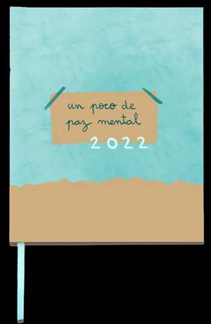 Agenda 2022 : Un poco de paz mental (setmana vista) | 9788418195273 | The Acoak