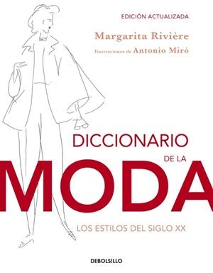 Diccionario de la moda : los estilos del siglo XX | 9788490323076 | Margarita Rivière ; Antonio Miró