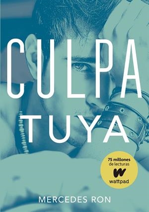 Culpa tuya (Culpables; 2) | 9788490438633 | Mercedes Ron