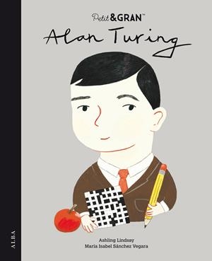 Alan Turing (català) | 9788490657447 | Ashling Lindsay ; María Isabel Sánchez Vegara