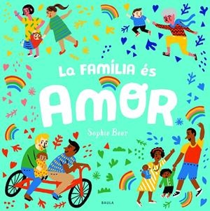 La família és amor | 9788447943166 | Sophie Beer
