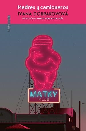 Madres y camioneros | 9788418342332 | Ivana Dobrakovová
