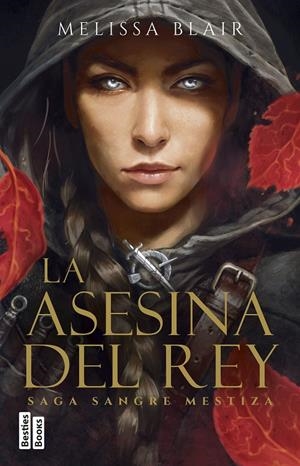 La asesina del rey (Sangre mestiza; 1) | 9788427053038 | Melissa Blair