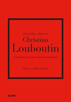 Pequeño libro de Christian Louboutin | 9788410048508 | Darla-Jane Gilroy