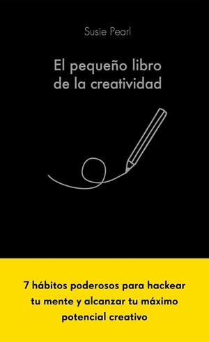 El pequeño libro de la creatividad | 9788413441061 | Susie Pearl