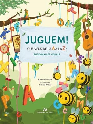 Juguem! Què veus de la A a la Z? | 9788412582970 | Ramón Besora ; Sara Masià