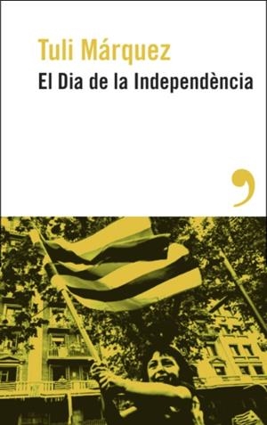 El dia de la independència | 9788419615886 | Tuli Márquez