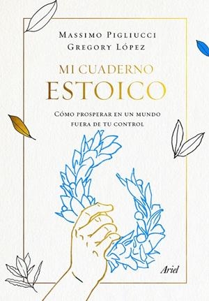 Mi cuaderno estoico | 9788434431348 | Massimo Pigliucci ; Gregory López