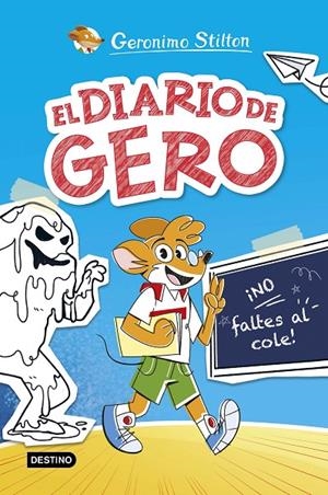 El diario de Gero 1 : ¡No faltes al cole! | 9788408290209 | Geronimo Stilton