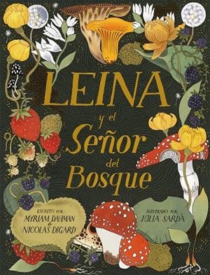 Leina y el Señor del Bosque | 9788419208781 | Myriam Dahman ; Nicolas Digard ; Júlia Sardà