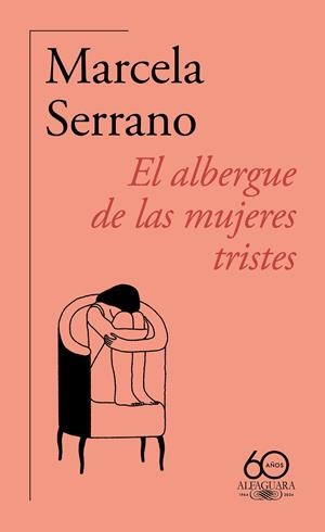 El albergue de las mujeres tristes | 9788420478890 | Marcela Serrano