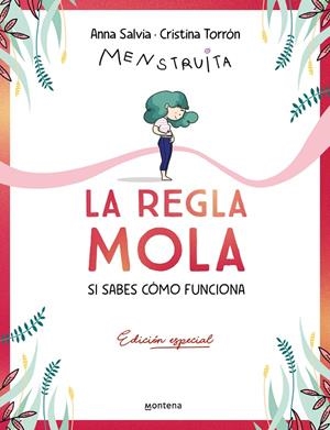 La regla mola (si sabes cómo funciona) (edición especial) | 9788410050358 | Anna Salvia ; Cristina Torrón (Menstruita)