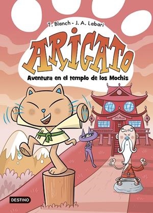 Aventura en el templo de los Mochis (Arigato; 3) | 9788408292043 | Teresa Blanch ; José Ángel Labari