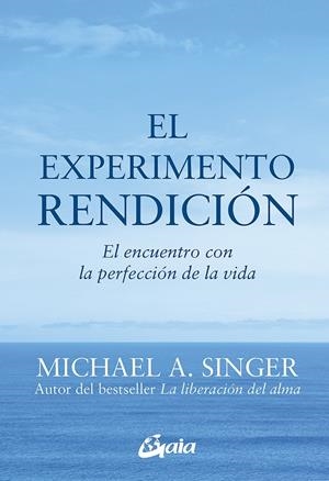 El experimento rendición | 9788484456209 | Michael A. Singer