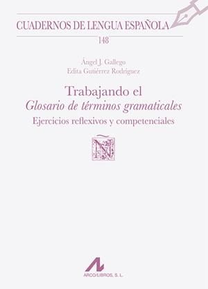 Trabajando el "Glosario de términos gramaticales" | 9788471338754 | Ángel J. Gallego ; Edita Gutiérrez Rodríguez