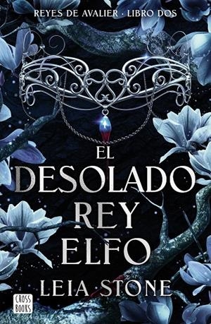 El desolado rey elfo (Reyes de Avalier; 2) | 9788408292142 | Leia Stone