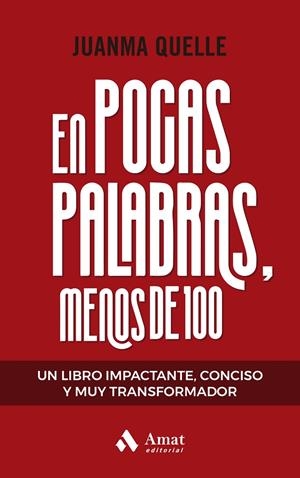 En pocas palabras, menos de 100 | 9788419870285 | Juan Manuel Quelle