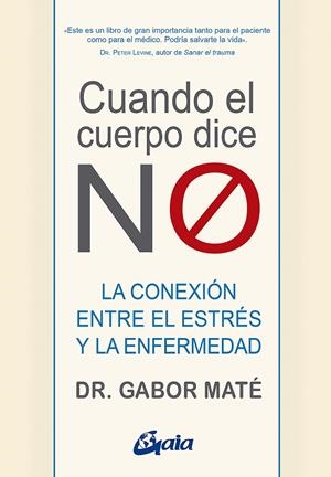 Cuando el cuerpo dice "NO" | 9788484458296 | Gabor Maté