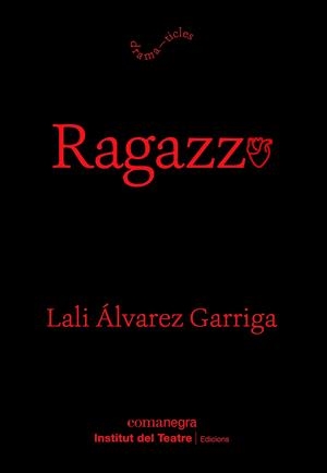 Ragazzo | 9788410161153 | Lali Álvarez Garriga