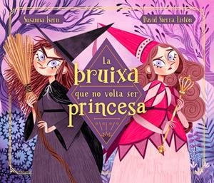 La bruixa que no volia ser princesa | 9788448855048 | Susanna Isern , David Sierra