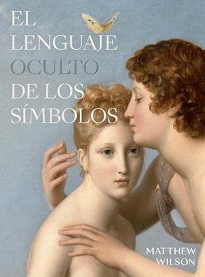 El lenguaje oculto de los símbolos | 9788412712285 | Mathew Wilson