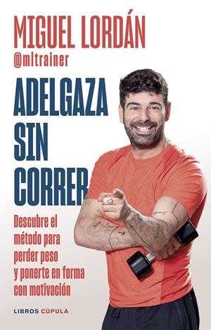 Adelgaza sin correr | 9788448041380 | MIguel Lordán