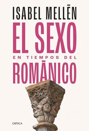 El sexo en tiempos del románico | 9788491996712 | Isabel Mellén