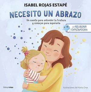 Necesito un abrazo | 9788408292517 | Isabel Rojas Estapé ; Marta Orse