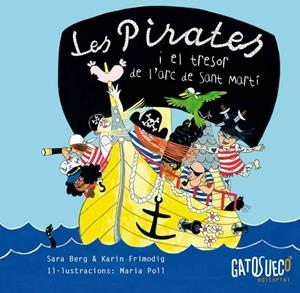 Les pirates i el tresor de l'arc de Sant Martí | 9788494387883 | Sara Berg ; Karin Frimodig ; Maria Poll