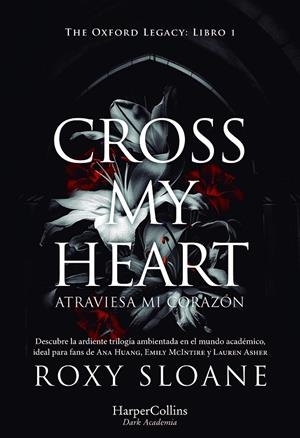 Cross my heart : atraviesa mi corazón (The Oxford Legacy; 1) | 9788410641129 | Roxy Sloane