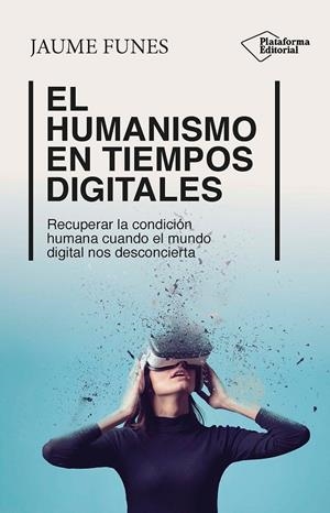 El humanismo en tiempos digitales | 9788410243453 | Jaume Funes