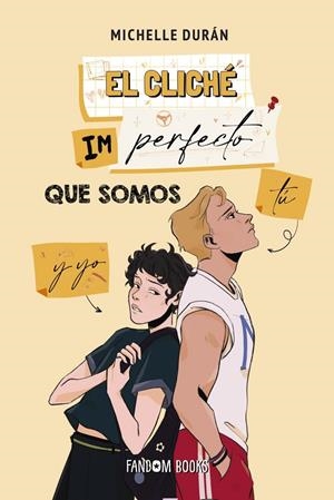 El cliché imperfecto que somos tú y yo (Cliché; 2) | 9788419831125 | MIchelle Durán