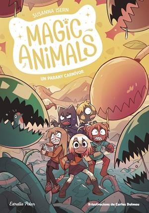 Un parany carnívor (Magic animals; 8) | 9788413899473 | Susanna Isern ; Carles Dalmau