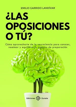 ¿Las oposiciones o tú? | 9788477684749 | Emilio Garrido Landívar