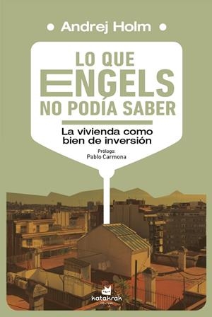 Lo que Engels no podía saber | 9788410316010 | Andrej Holm